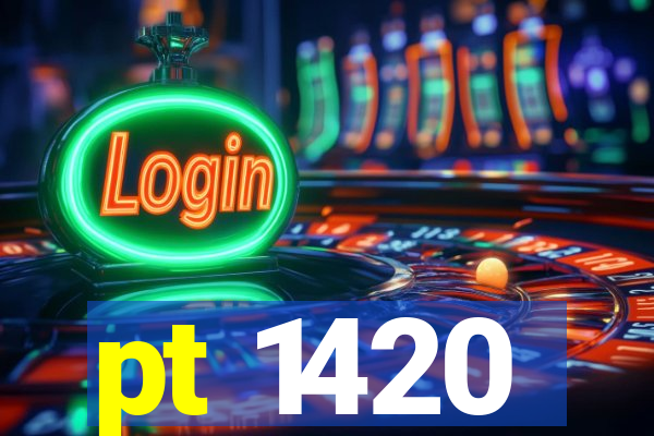 pt 1420